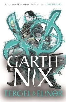 Garth Nix: Terciel & Elinor - The Old Kingdom 1: The newest adventure in the bestselling Old Kingdom series [2022] paperback