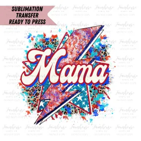 Mama 4th of July Splatter Ready to Press Sublimation Transfer