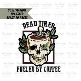 Ready To Press, Sublimation Transfers, Cactus Skull BOHO, Sublimation, Transfer Ready To Press, Dead Tired But Caffeinated Heat Transfer